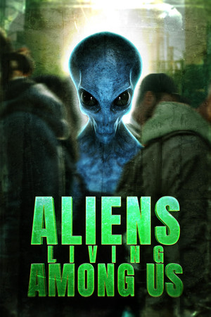 Aliens Living Among Us (2025)