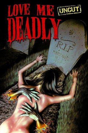 Love Me Deadly (1972) Poster