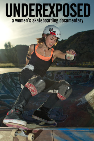 Underexposed: A Womens Skateboarding Documentary (2013)
