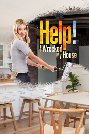 Help I Wrecked My House (2020-)