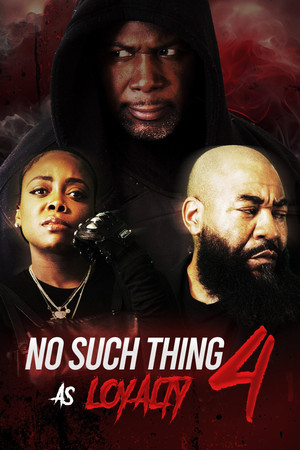 No such thing as loyalty 4 (2024)
