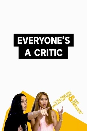 Everyones a Critic (2018-)