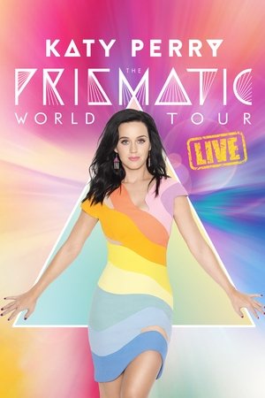 Katy Perry: The Prismatic World Tour (TV Movie 2015)