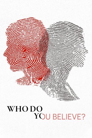 Who Do You Believe (2022-)