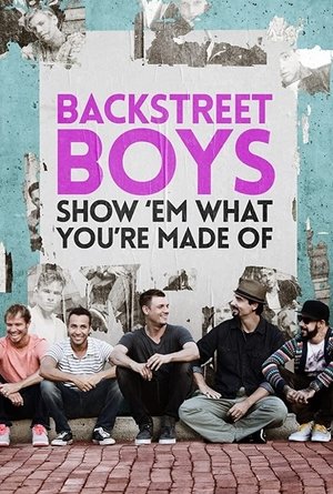 Backstreet Boys Show Em What Youre Made Of (2015)
