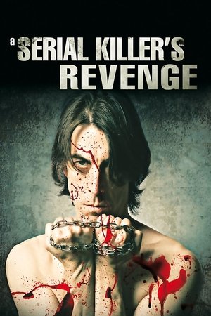 A Serial Killers Revenge (2011)