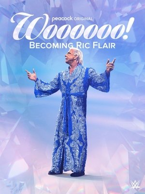 Woooooo Becoming Ric Flair (2022)