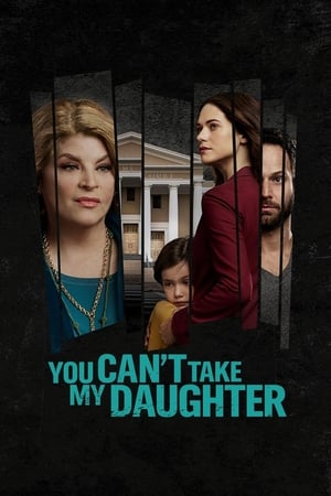 You Cant Take My Daughter (2020)