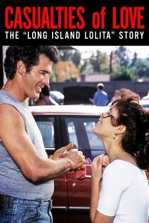 Casualties of Love The Long Island Lolita Story (1993)