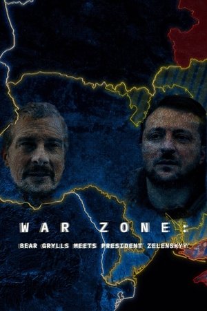War Zone Bear Grylls meets President Zelenskyy (2023)