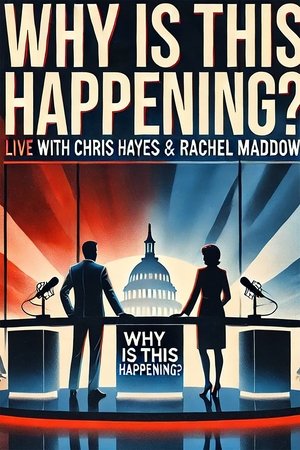 Why is this Happening Live with Chris Hayes Rachel Maddow (2023)