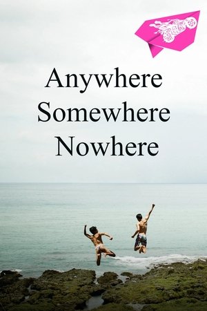 Anywhere Somewhere Nowhere (2014)