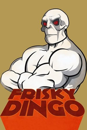 Frisky Dingo (2006-2008) Poster