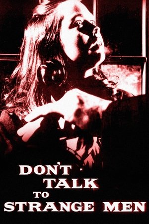 Dont Talk to Strange Men (1962)