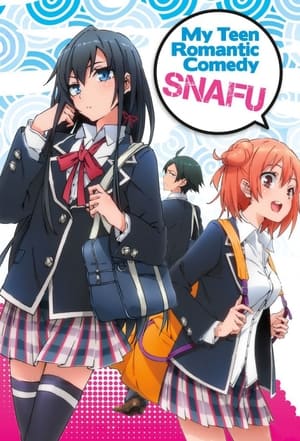 My Teen Romantic Comedy SNAFU (2013 )