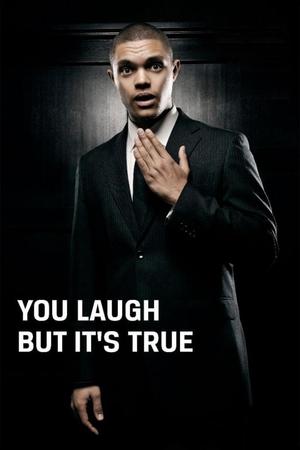 You Laugh But Its True (2011)
