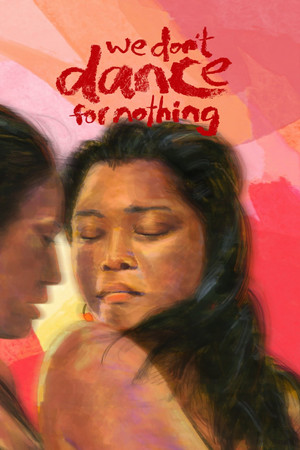 We Dont Dance for Nothing (2022)