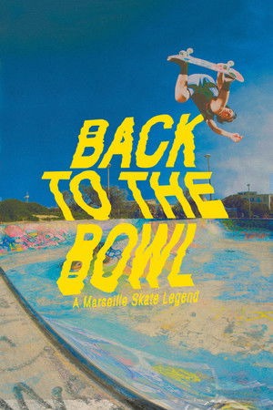 Back to the Bowl a Marseille Skate Legend (2017)