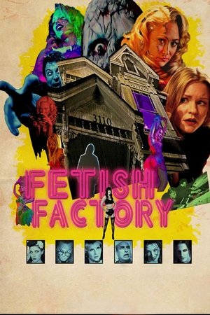 Fetish Factory (2015) Poster