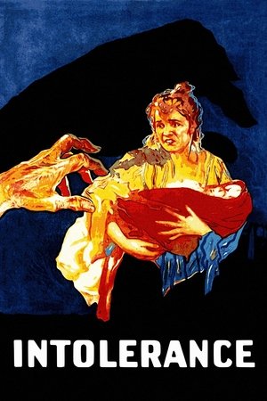 Intolerance: Loves Struggle Throughout the Ages (1916)