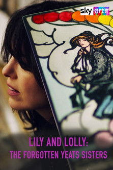 Lily And Lolly The Forgotten Yeats Sisters (2025)