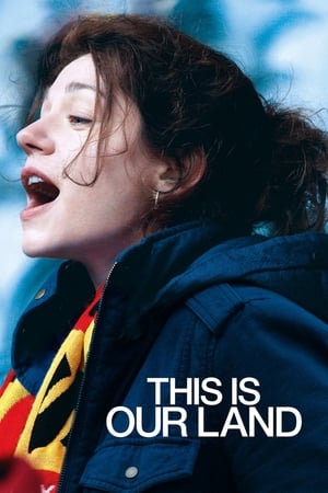 This is Our Land (2017)