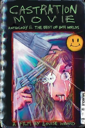 Castration Movie Anthology ii The Best of Both Worlds (2025)