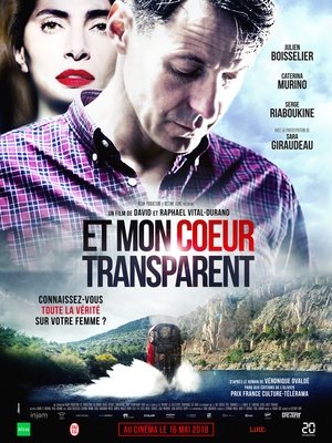 Et mon coeur transparent (2017)