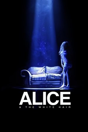 Alice &amp; the White Hair (2010)