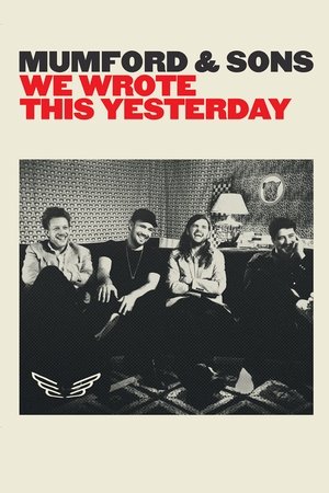 Mumford Sons We Wrote This Yesterday (2016)