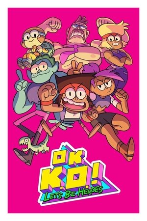 OK K.O.! Lets Be Heroes (2017)