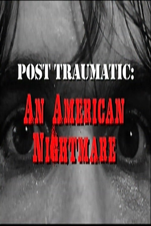 Post Traumatic An American Nightmare (2009) Poster