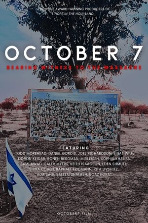 October 7 Bearing Witness to The Massacre (2025)