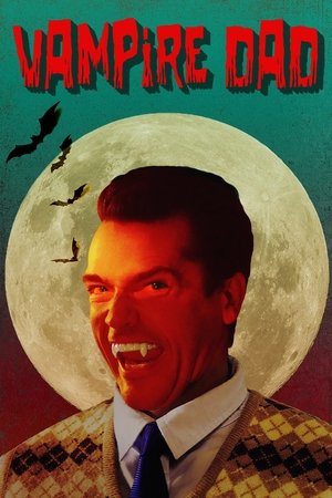 Vampire Dad (2018) Poster