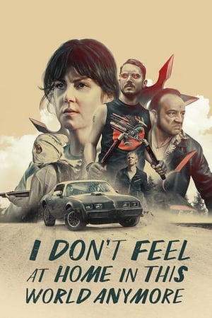 I Dont Feel at Home in This World Anymore (2016)