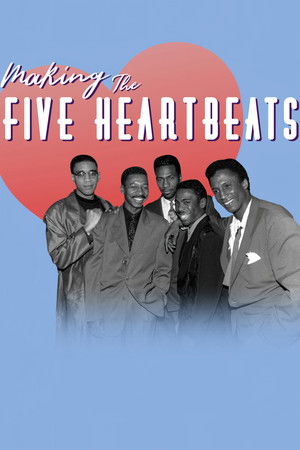 Making the Five Heartbeats (2018)