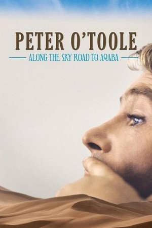 PET E R OTOOLE Along the Sky Road to Aqaba (2022)