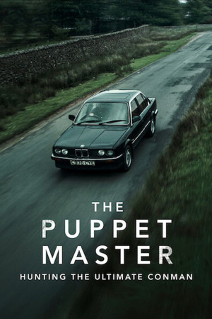 The Puppet Master Hunting the Ultimate Conman (2022-)