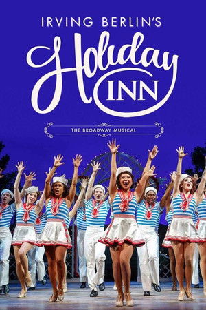 Irving Berlins Holiday Inn The Broadway Musical (2017) Poster