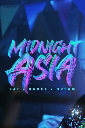 Midnight Asia Eat Dance Dream (2022-)
