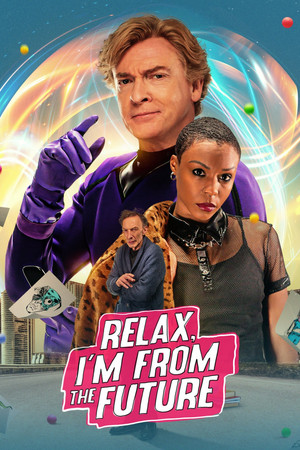 Relax, Im from the Future (2023)