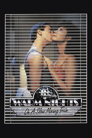 Warm Nights on a Slow Moving Train (1988) Poster