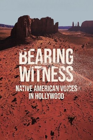 Bearing Witness, Native American Voices in Hollywood (2024)
