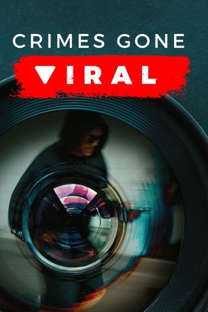 Crimes Gone Viral (2020-)