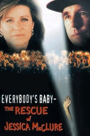 Everybodys Baby The Rescue of Jessica McClure (1989) Poster