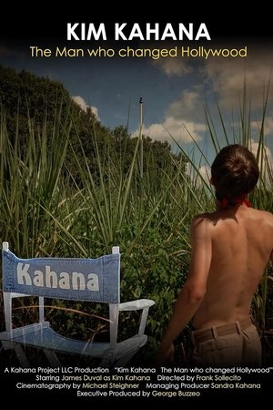 Kim Kahana The Man who changed Hollywood (2023)