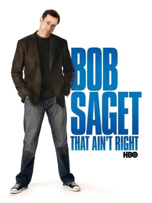 Bob Saget: That Aint Right (2007) Poster