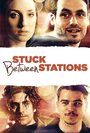 Stuck Between Stations (2011) Poster