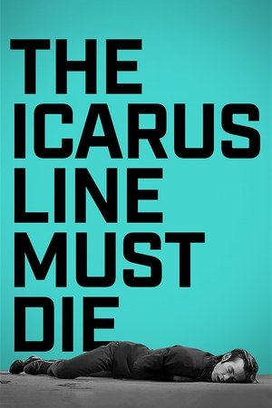 The Icarus Line Must Die (2017) Poster