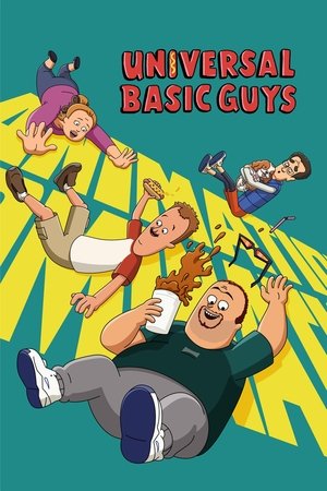 Universal Basic Guys (2024-)